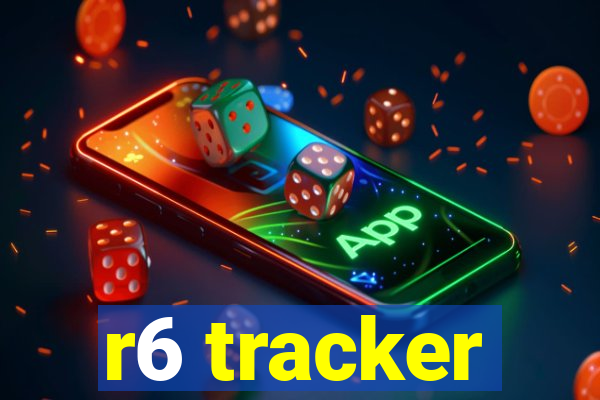 r6 tracker